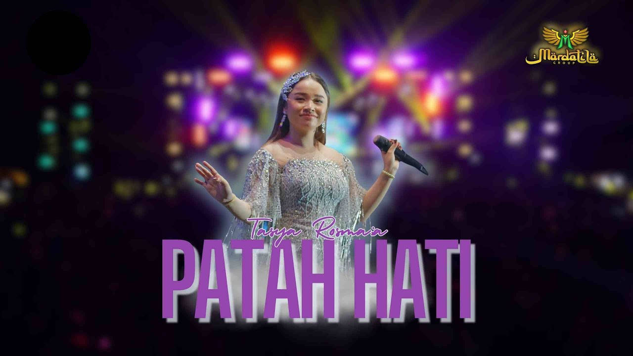 PATAH HATI - TASYA ROSMALA |  Mardatila Group