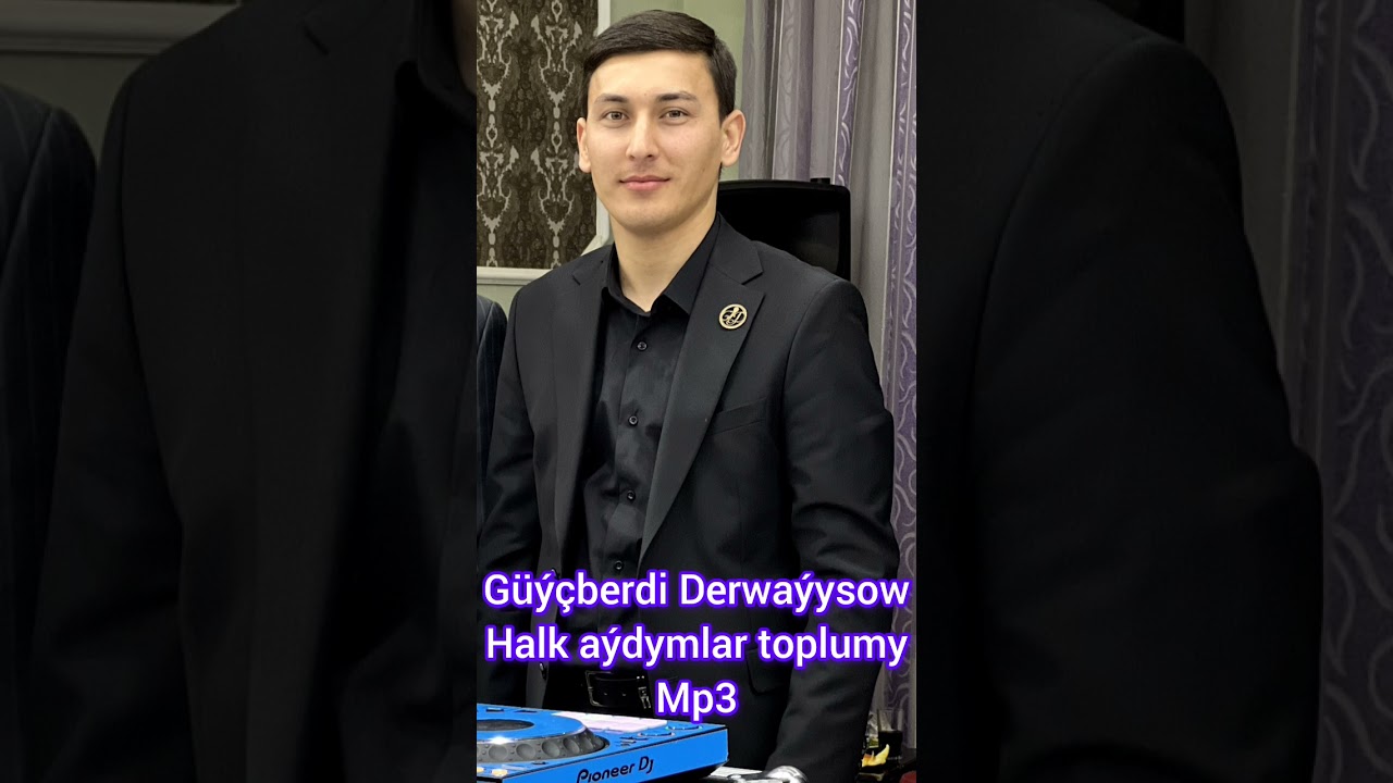 Guycberdi Derwayysow - Halk aydymlar toplumy dinlan lezzet alyň