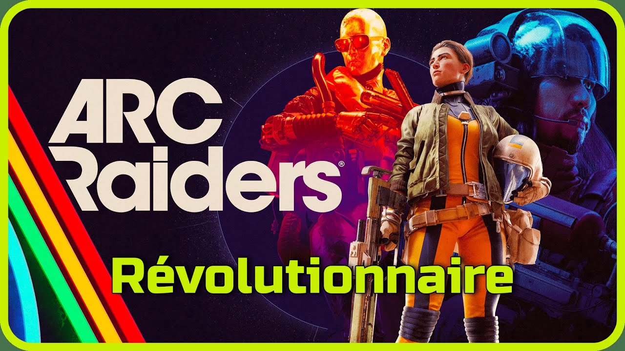 Arc Raiders - R&eacute;volutionnaire