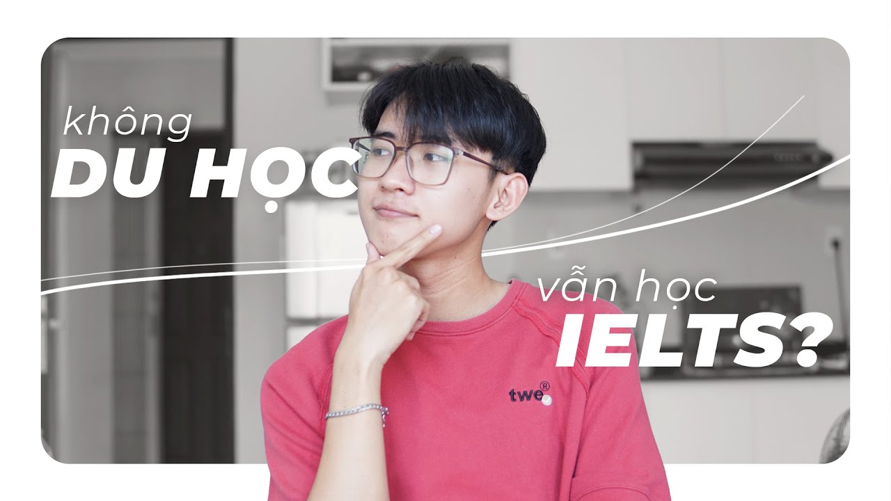 4 lưu ý tự học IELTS - ước gì hồi xưa có người nói tui biết | An Is Here | An is here