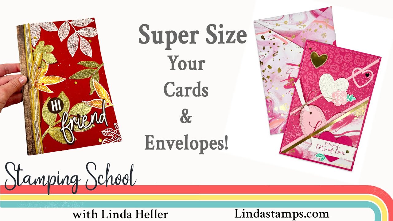 Super Size Your Cards and Envelopes
