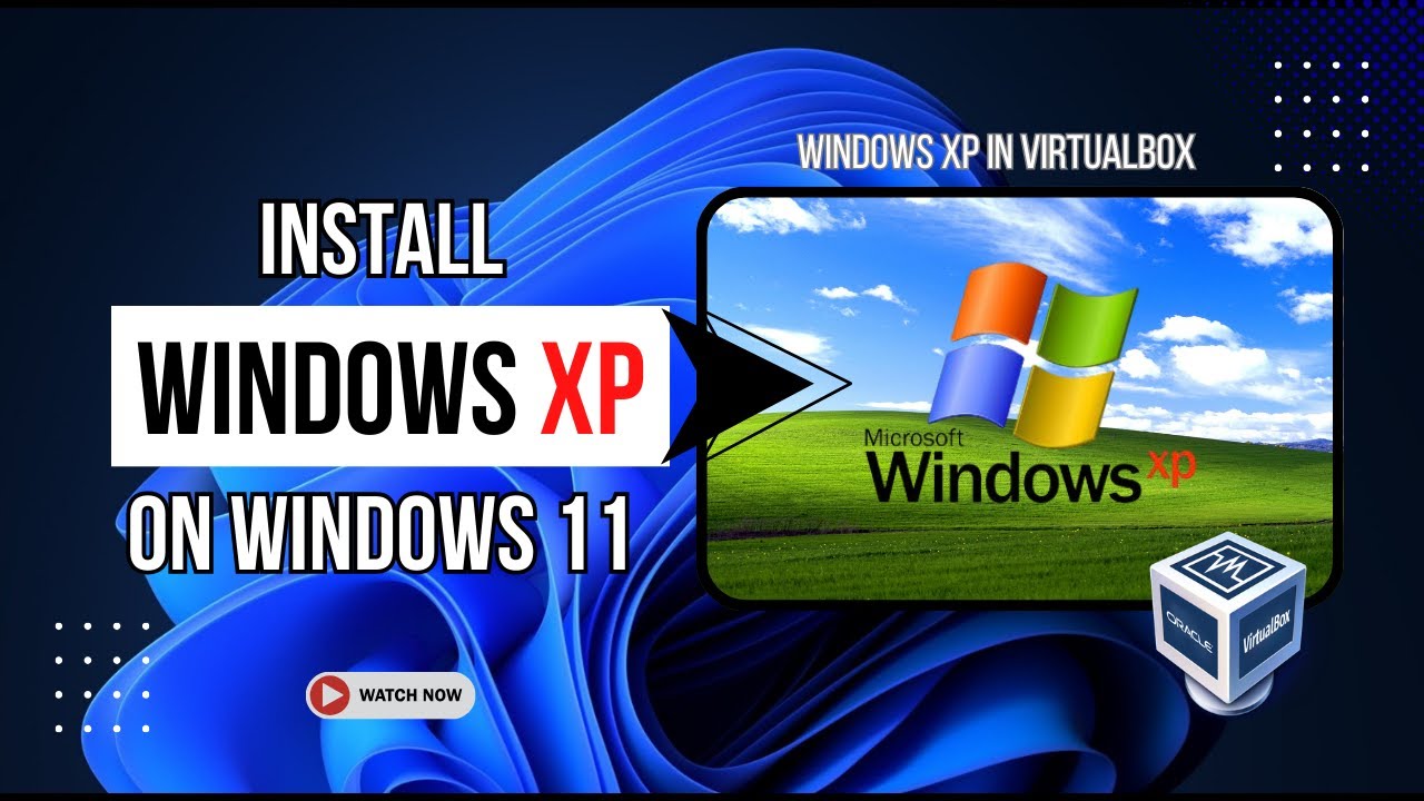 Install Windows XP in VirtualBox (Windows 11)