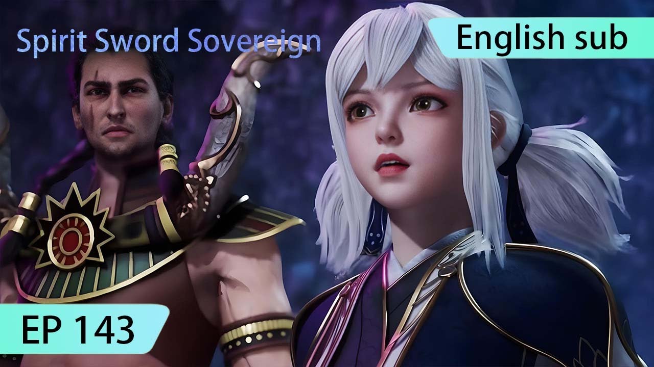 ENG SUB | Spirit Sword Sovereign [EP143] highlights