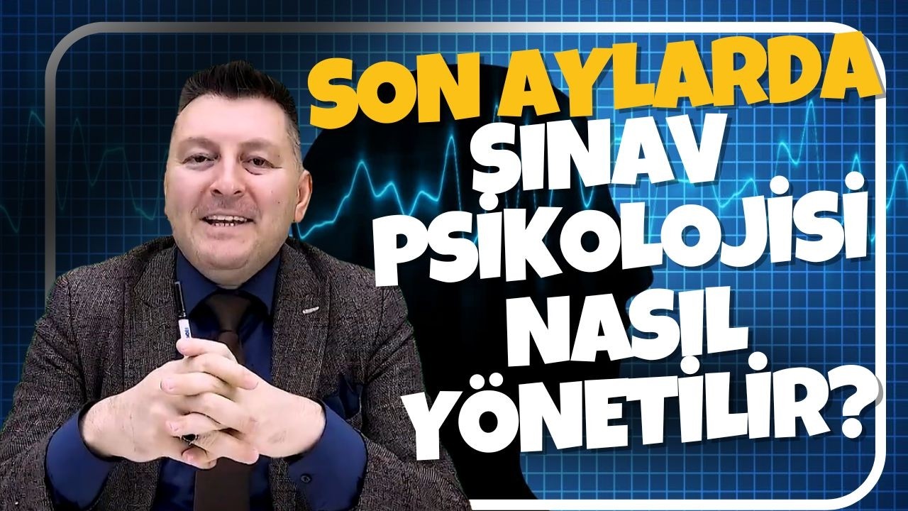 SON 16 HAFTADA SINAV PSİKOLOJİSİ NASIL YÖNETİLMELİ? | Hocalara Geldik Rehberlik