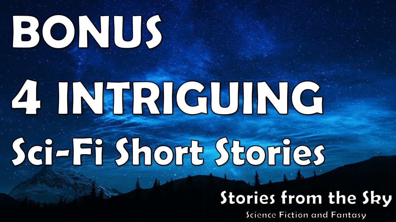 Mini-Anthology 10: 4 INTRIGUING Sci-Fi Short Stories | Bedtime for Adults