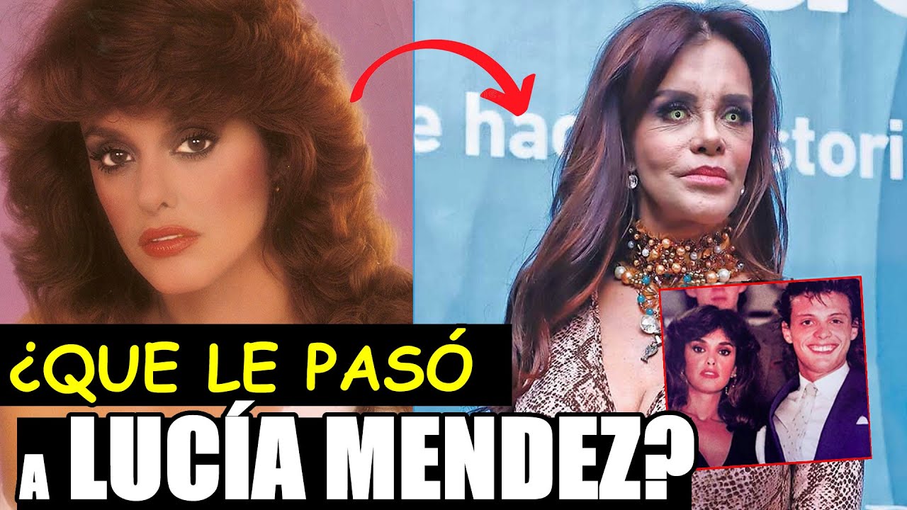 Lucía Méndez ¿Qué le paso con los años y por que se alejo de todo?  ¿Qué tuvo que ver Luis miguel?