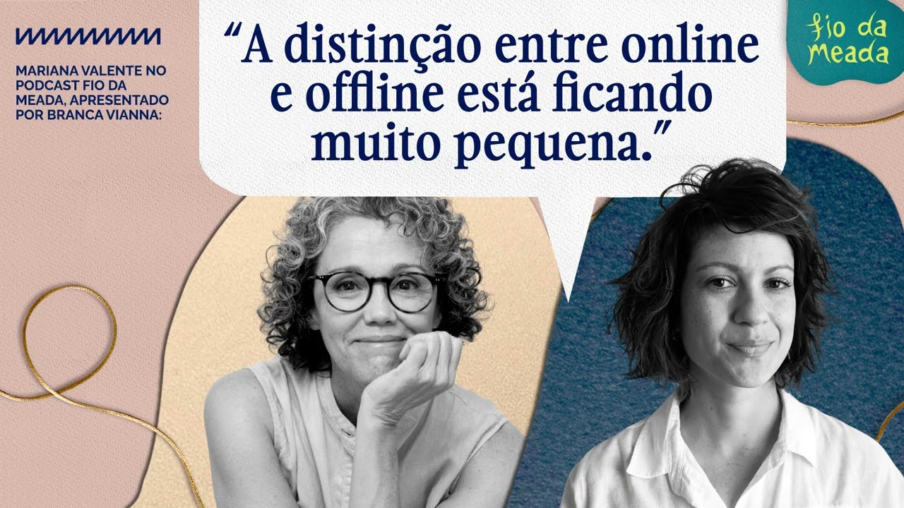 As redes sociais têm jeito? Mariana Valente acha que sim | Podcast Fio da Meada