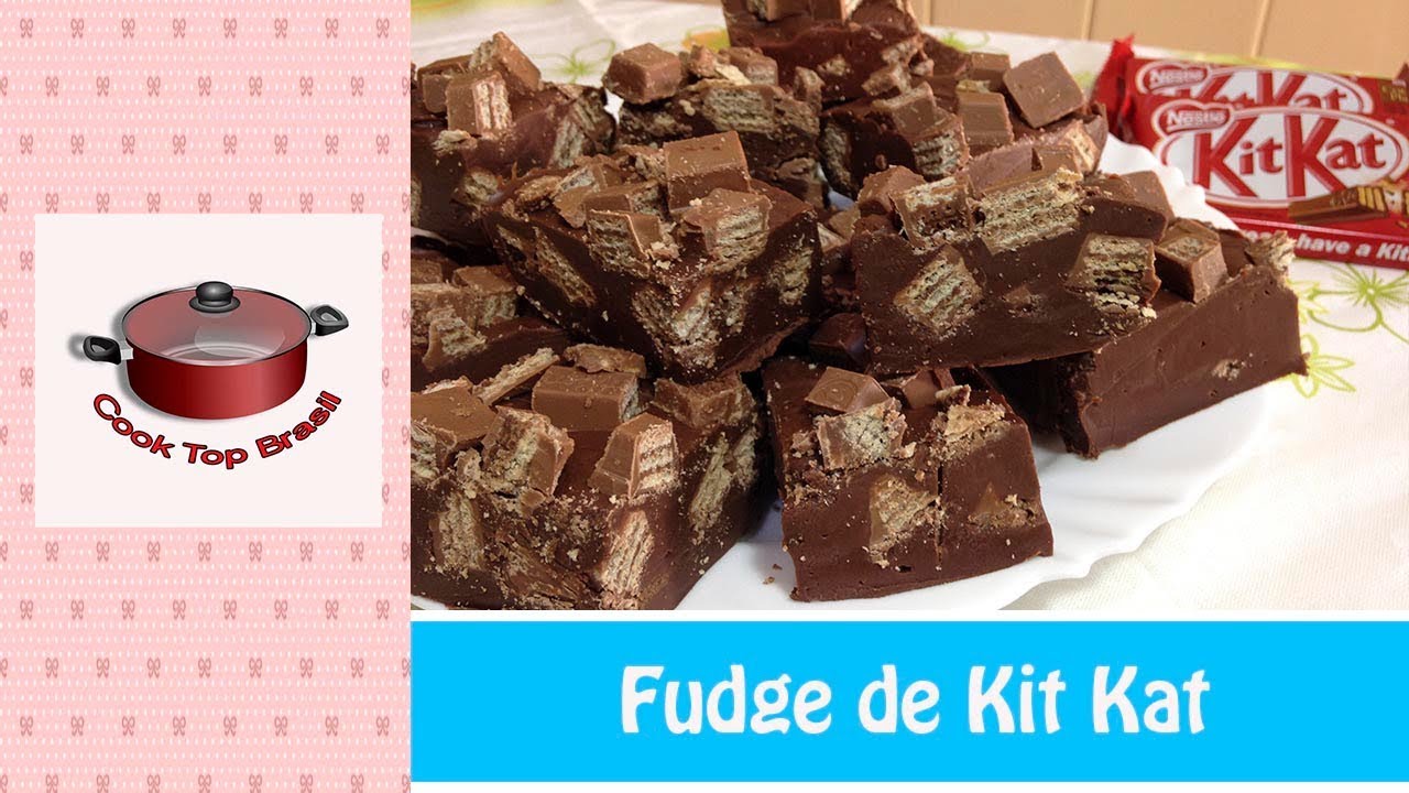 FUDGE DE KIT KAT | Muito fácil e só usa 3 ingredientes | Cook Top Brasil #166