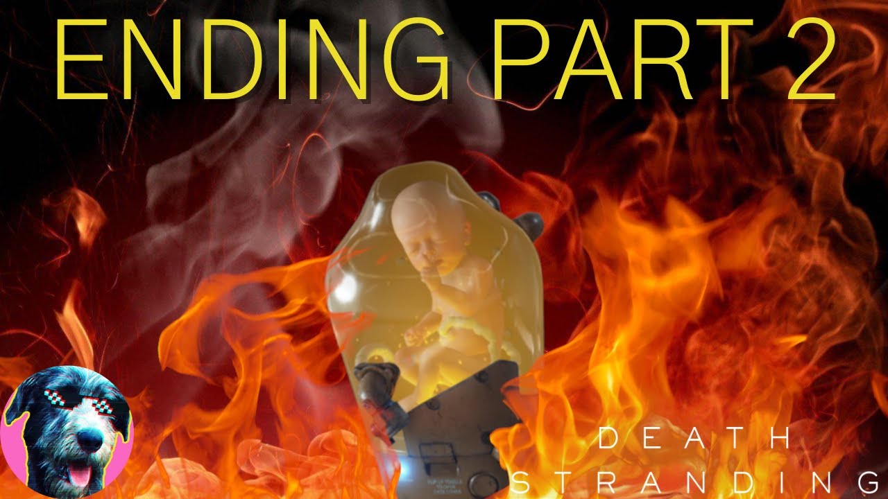 Death Stranding PC Playthrough #39 | LAYING BB TO REST [Ending Part 2]