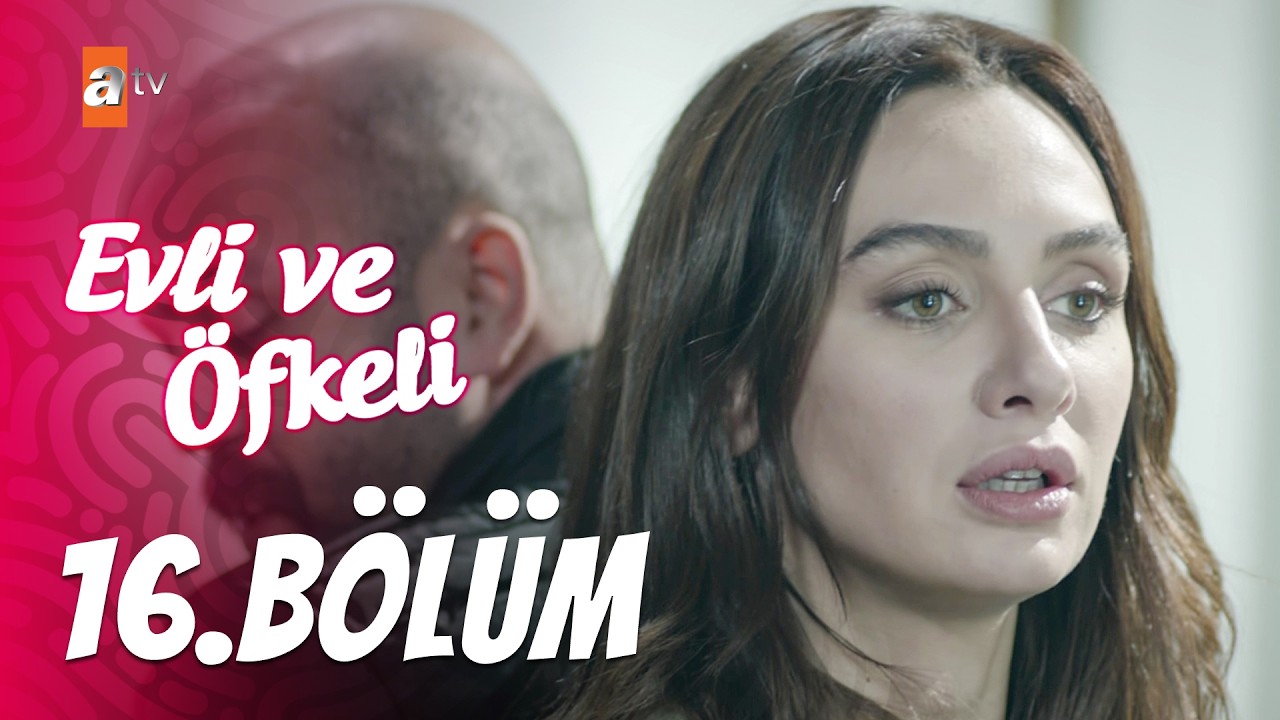 Evli ve Öfkeli 16. Bölüm