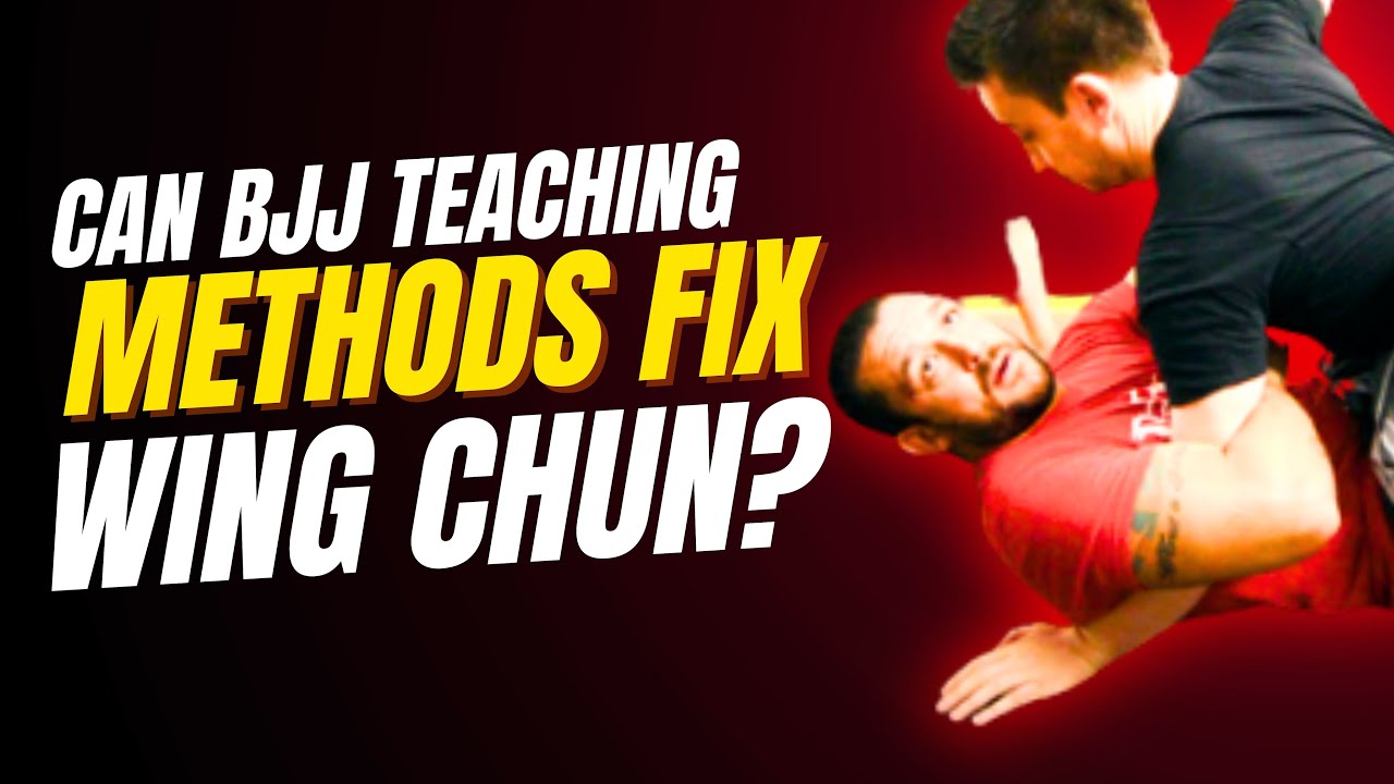 Can Wing Chun Training Be FIXED w/BJJ Teaching Methods? | The KFG Podcast #214