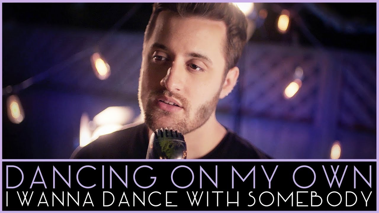 Dancing On My Own - I Wanna Dance With Somebody (Robyn - Calum Scott - Whitney Houston Mashup)