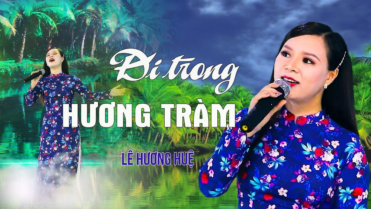 Đi Trong Hương Tràm | Sáng tác: Nhạc Sĩ Thuận Yến | Thể hiện: CS Lê Hương Huệ