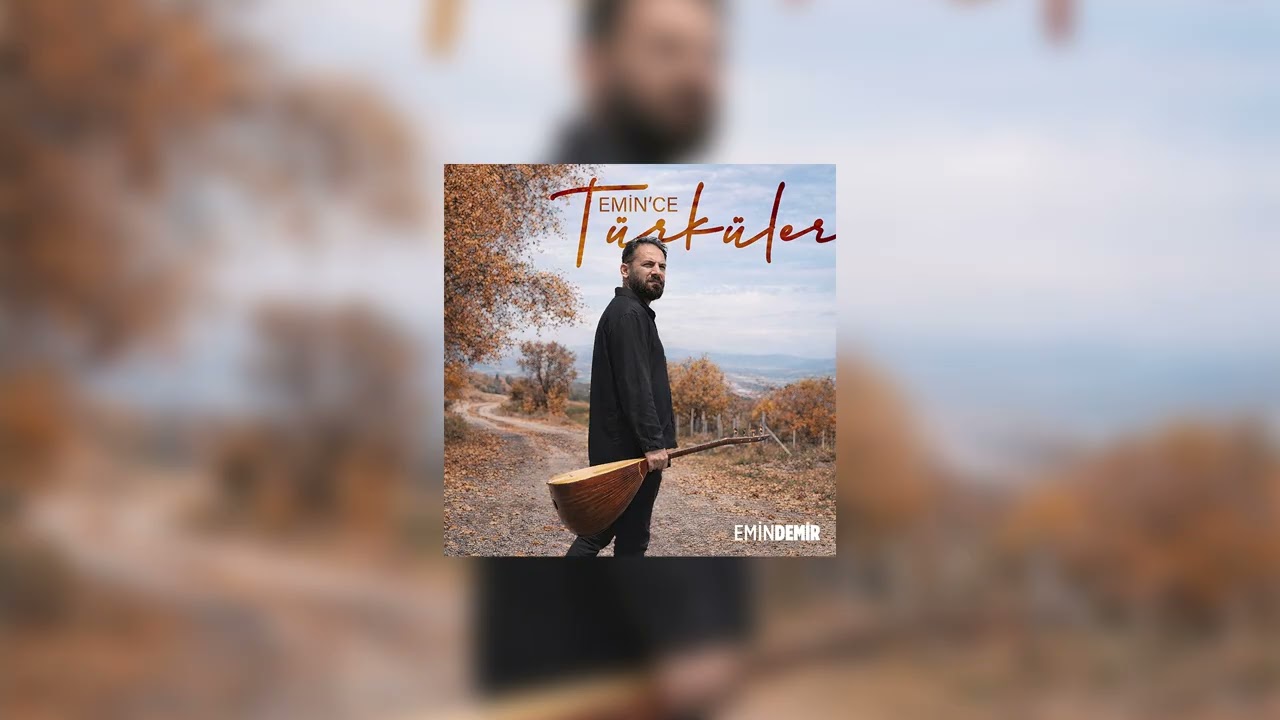 Emin Demir - Gurbet Ellerinde (Emin'ce Türküler EP)