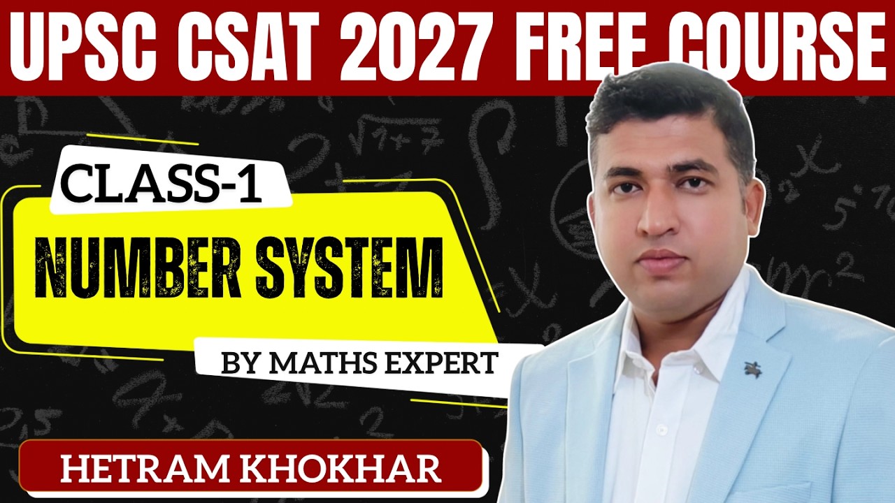 CSAT 2027 Class 1 Basic Number System | UPSC PRE 2027 CSAT Free Course