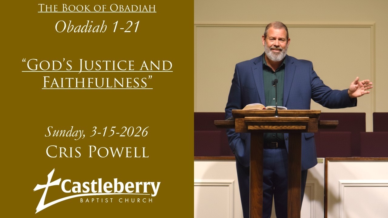 Obadiah (Pt. 1) | God's Justice and Faithfulness | Cris Powell | 3-15-2026
