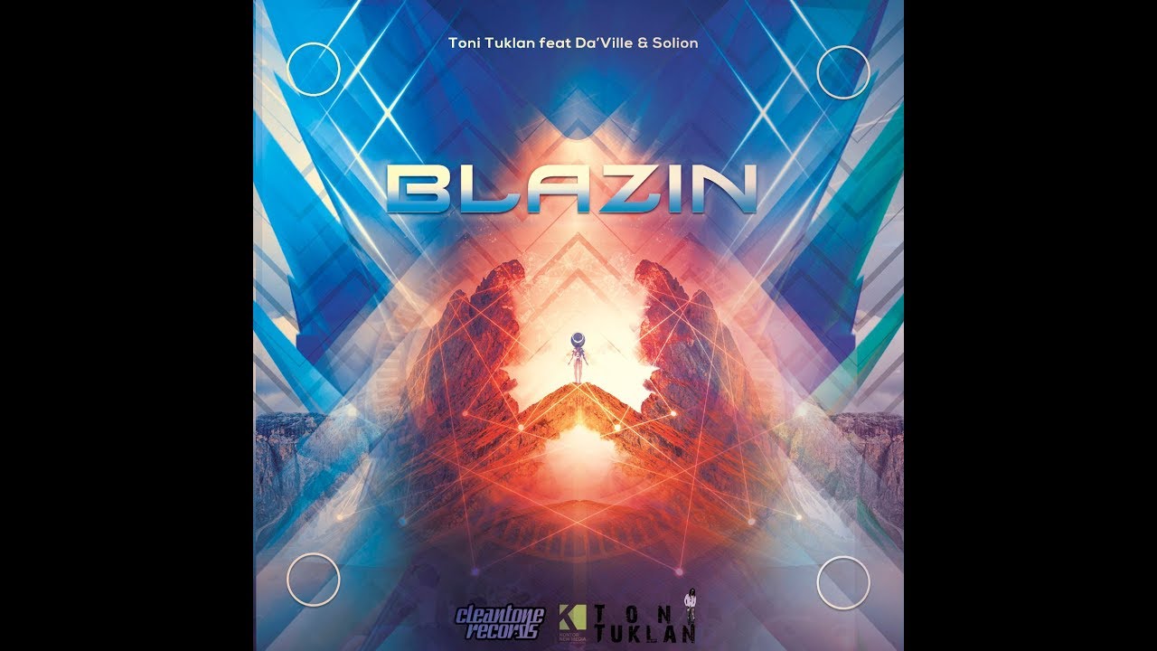 Blazin - Toni Tuklan Ft. Da'Ville & Solion