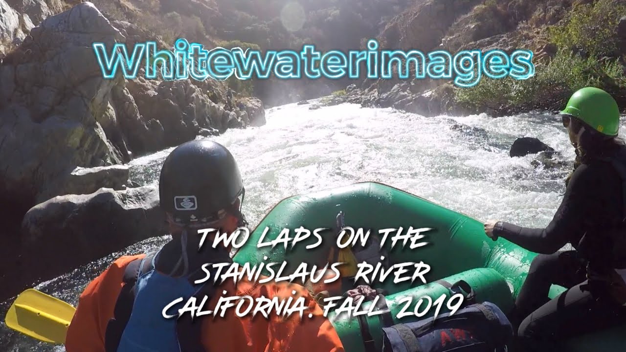 River Runs: Two laps on the Stanislaus (Rafting the Stanislaus river in California)