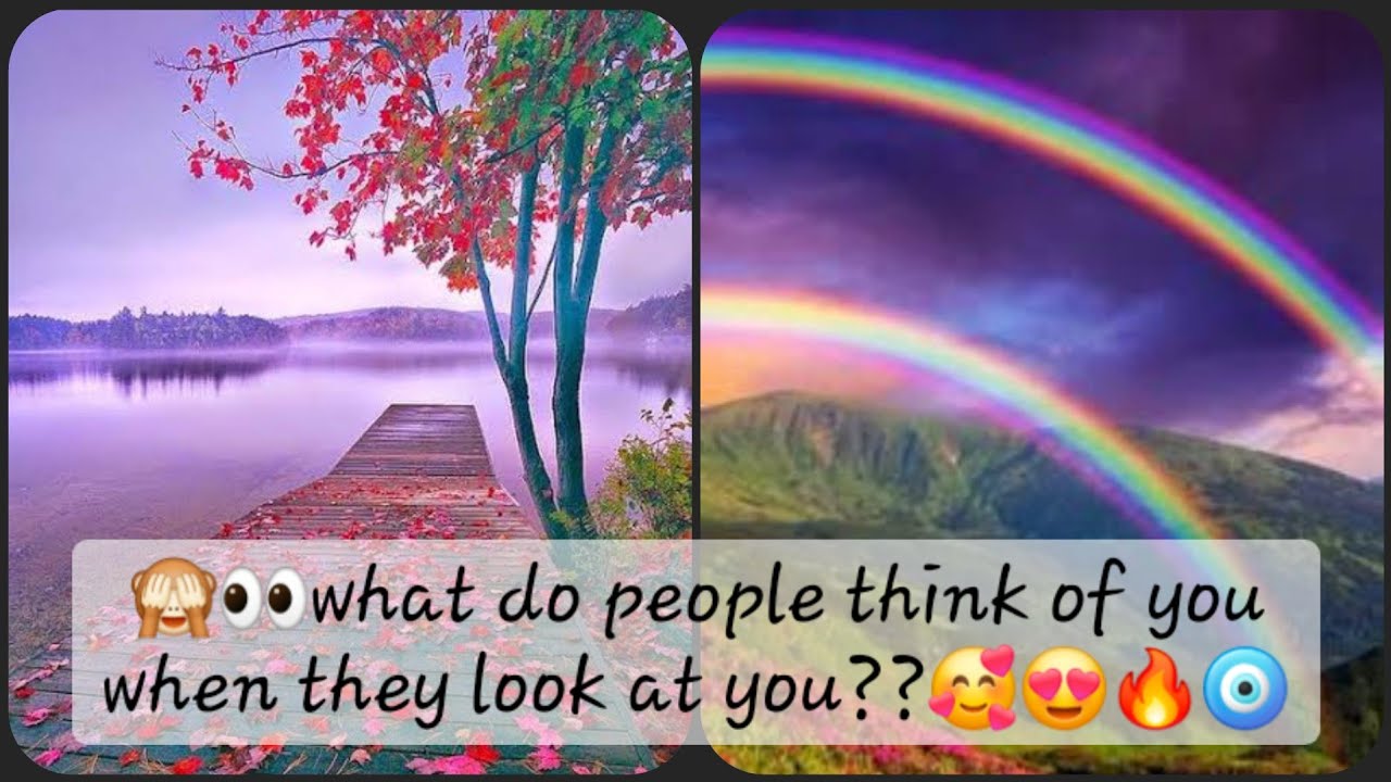 [pick a pile]What do people think when they look at you???