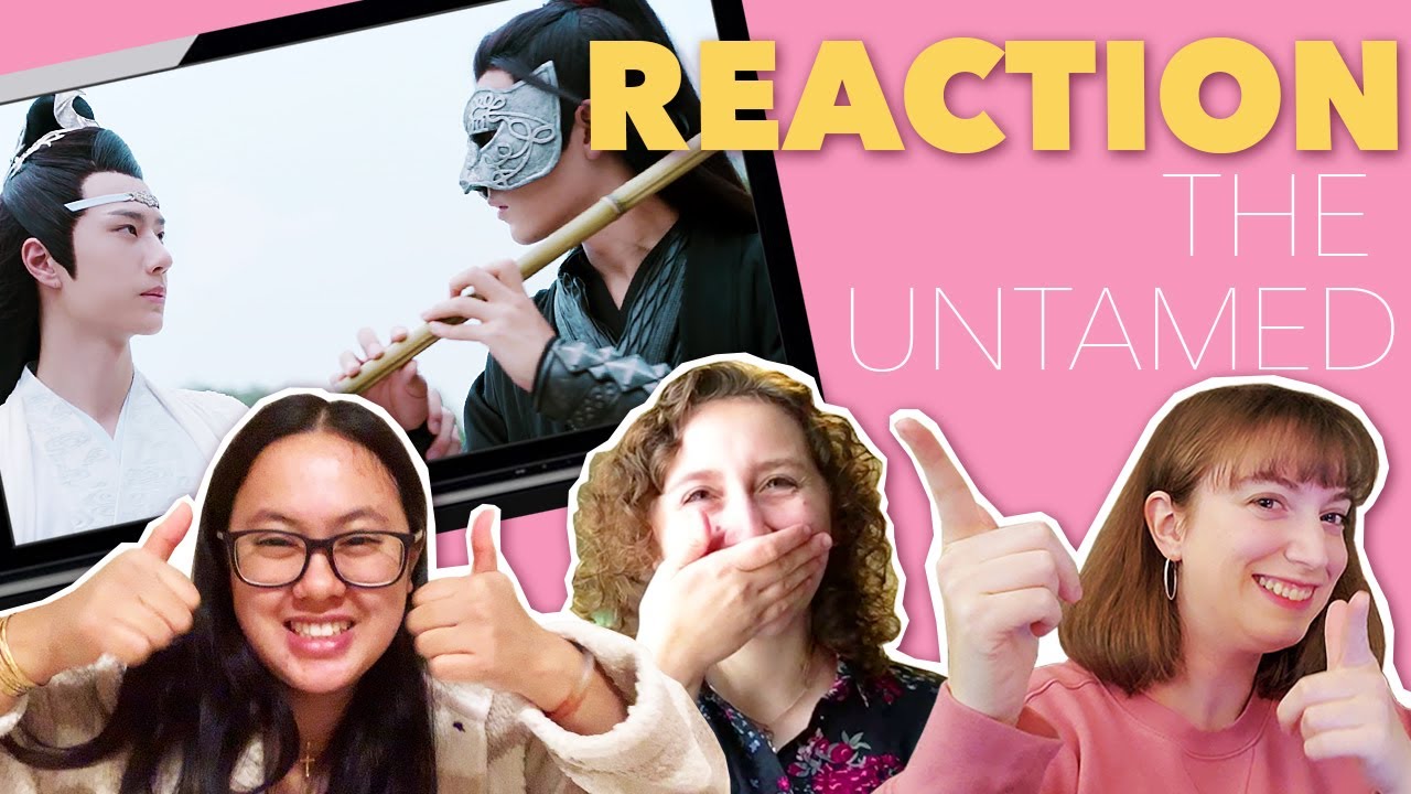 The Untamed Reaction Video - From Around the World