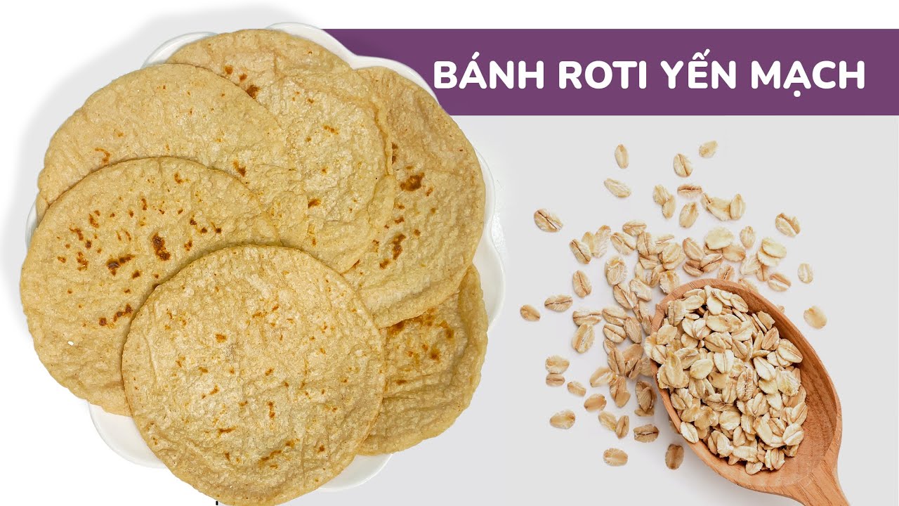 Cách làm bánh yến mạch Roti không dầu mỡ, không đường và không lò nướng - Jung Hạt
