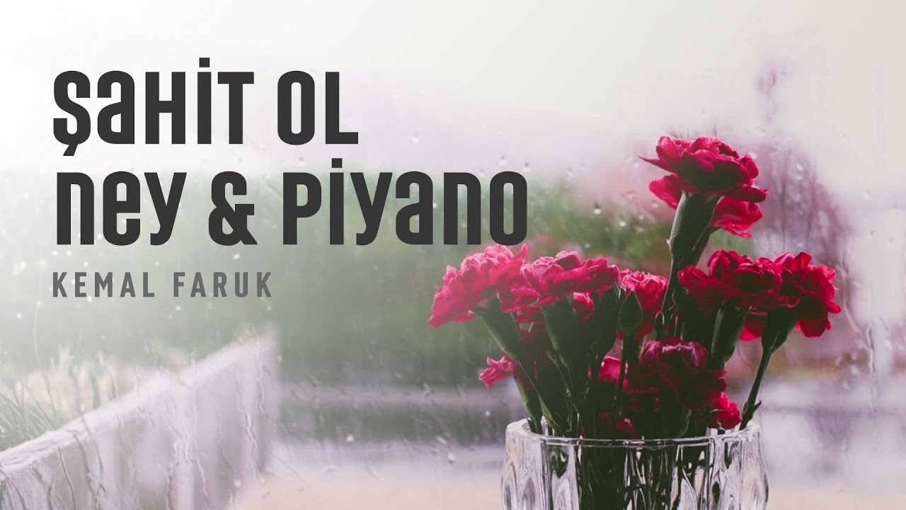 ŞAHİT OL | Ney&Piyano Fon M&uuml;ziği
