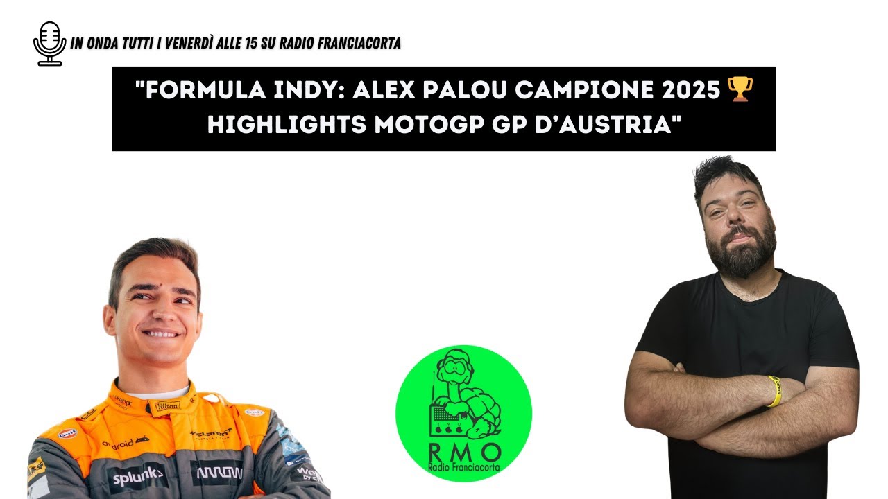 Formula Indy: Alex Palou Campione 2025 🏆 | Highlights MotoGP GP d’Austria