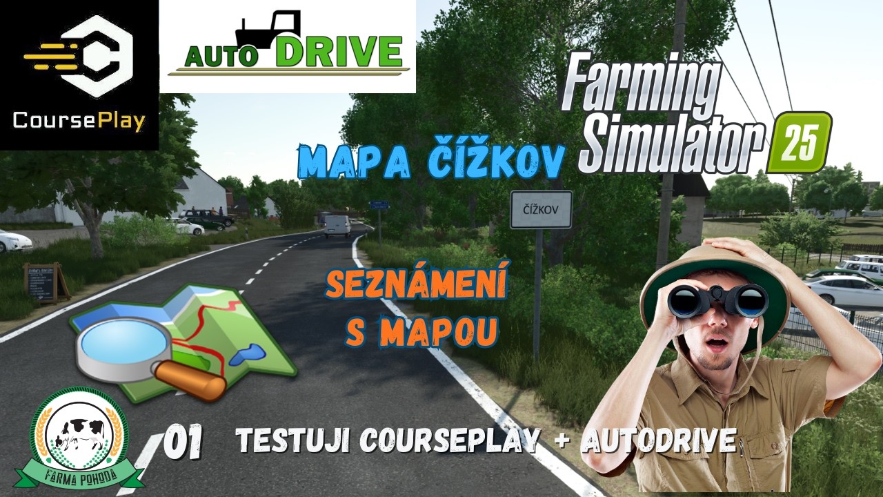 🚜 Sezn&aacute;men&iacute; s mapu🌍(CoursePlay + Autodrive🔁) | Č&iacute;žkov | FS25 | Farma Pohoda FS | #01