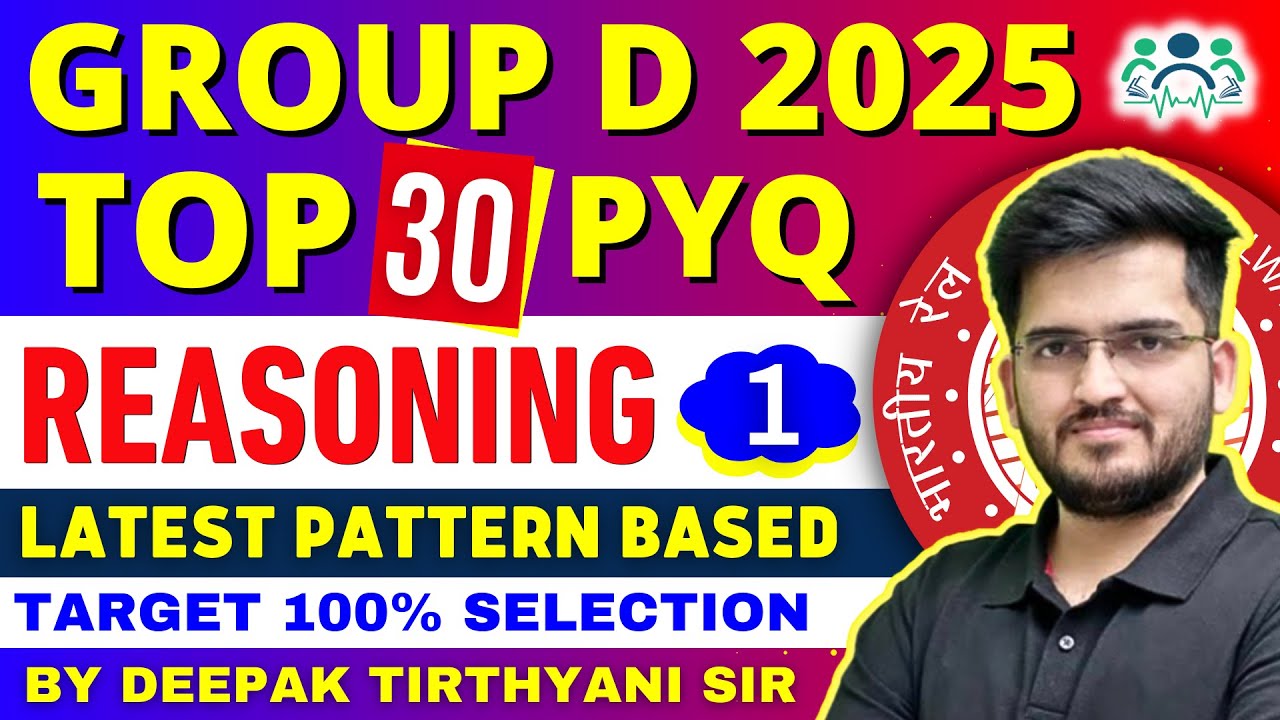 🔥RAILWAY GROUP D REASONING 2025 🔥Top 30 Pyqs By Deepak Tirthyani Sir | अबकी बार रेलवे पार #groupd