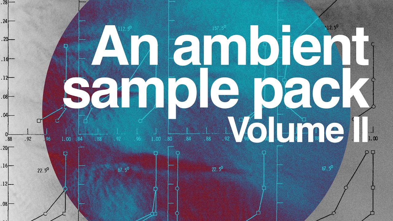 An Ambient Sample Pack Vol  2 &mdash; Tape Loops, Pads & Textures (WAV) 🎧