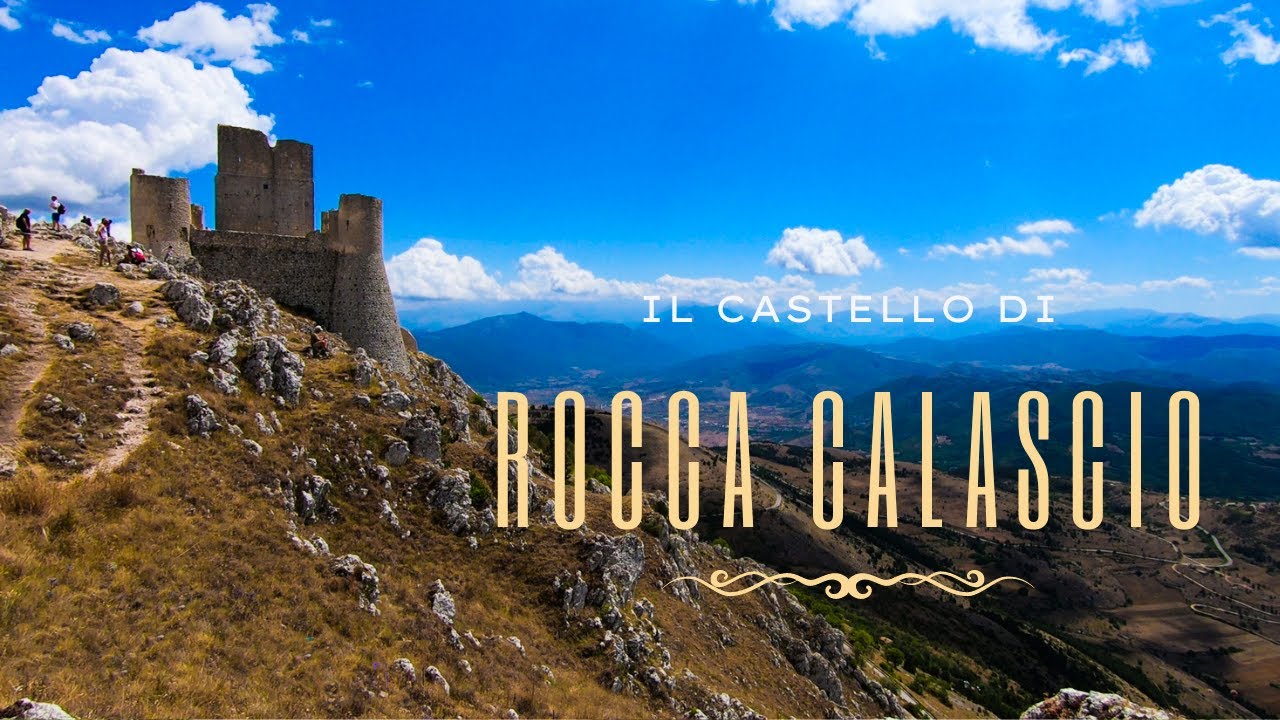 ROCCA CALASCIO e il Castello inespugnabile