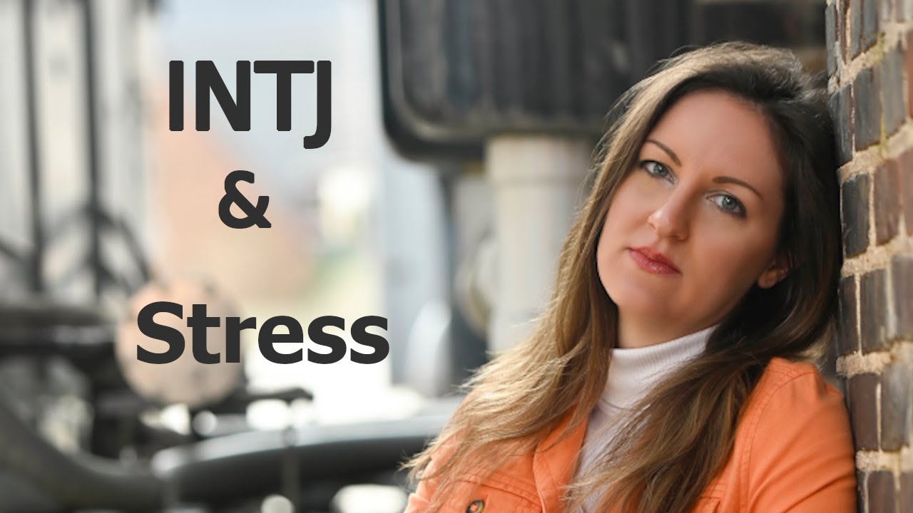 INTJ | Dealing with Stress