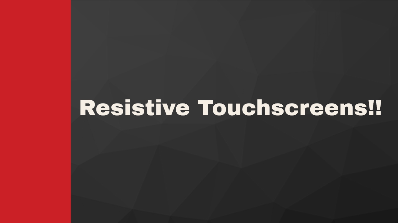 Touch screen! How do Resistive touch screen work?