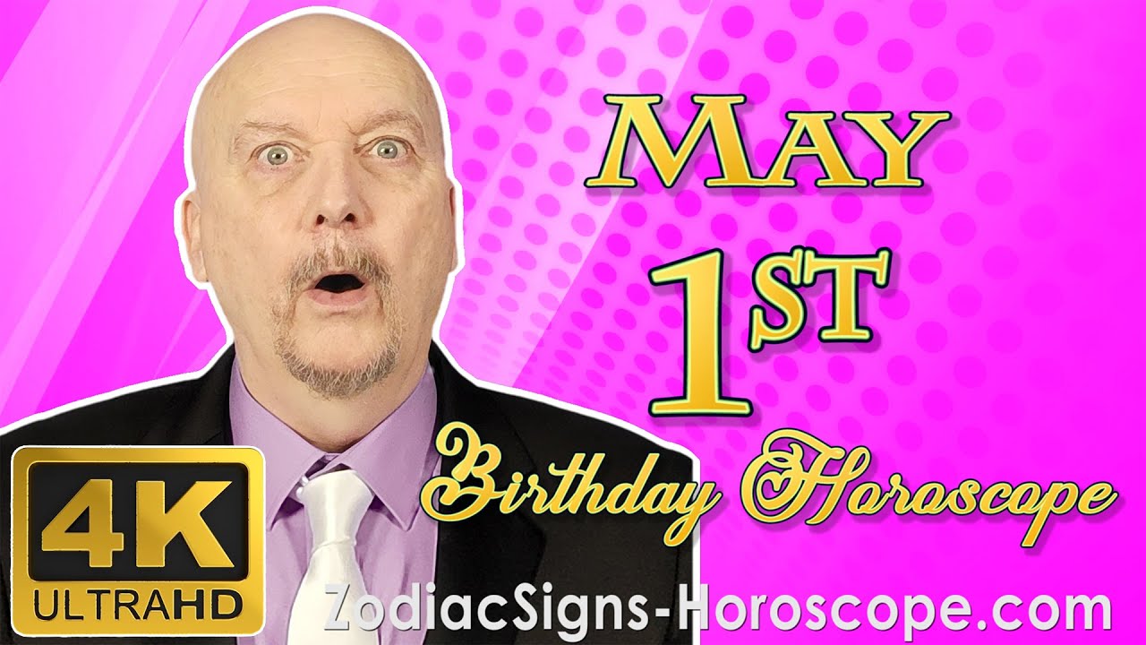 May 1 Zodiac Horoscope and Birthday Personality | May 1st Birthday Personality Horoscopes