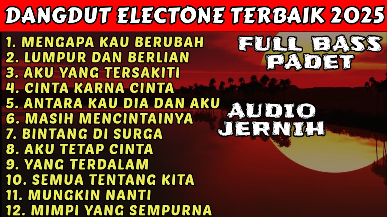 MENGAPA KAU BERUBAH FULL ALBUM DANGDUT TERBAIK 2025 PALING DI CARI BASS PULEN PALING ENAK AUDIO JOSS