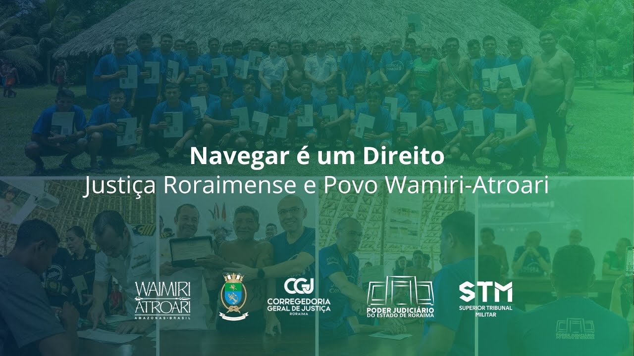 Navegar é um Direito - Justiça Roraimense e Povo Wamiri-Atroari