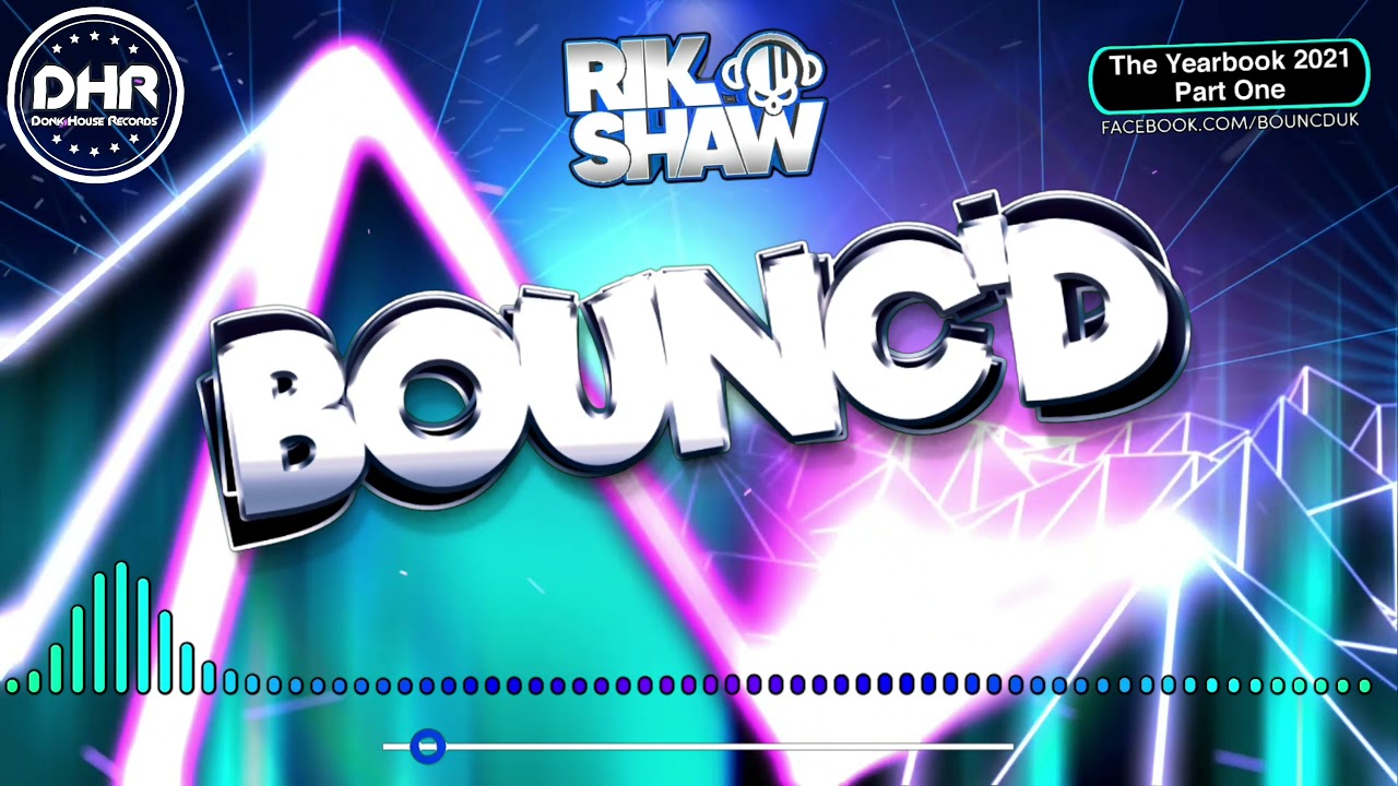 Rik Shaw - BOUNC'D - The Yearbook 2021 (Part One) - DHR