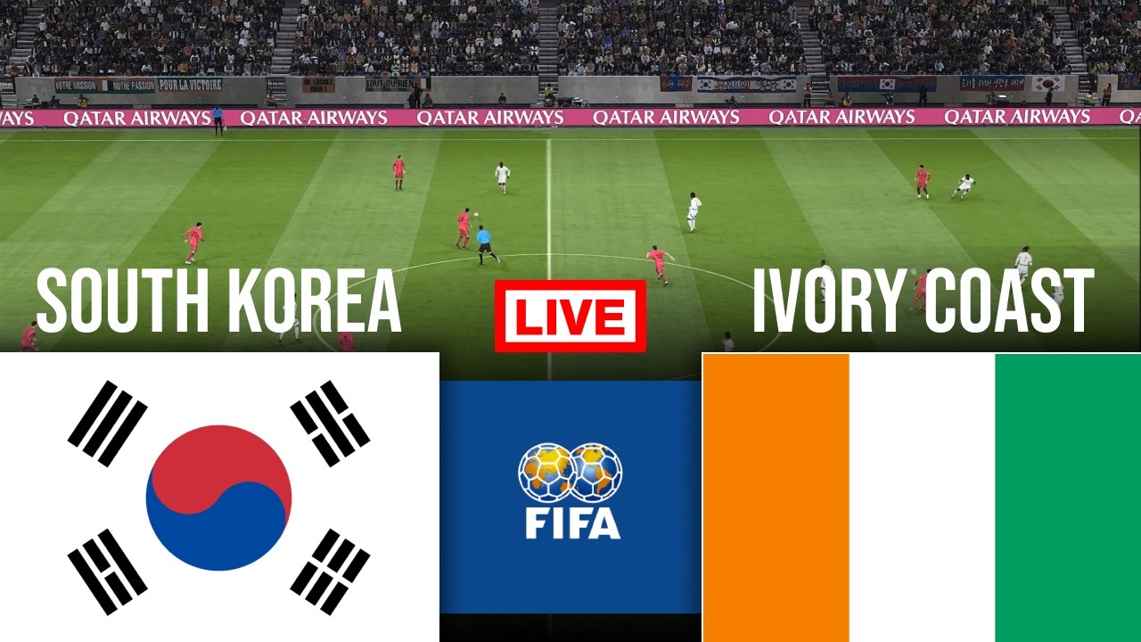 🔴 EN DIRECT : Cor&eacute;e du Sud vs C&ocirc;te d'Ivoire | Matchs amicaux 2026 | Streaming int&eacute;gral du match