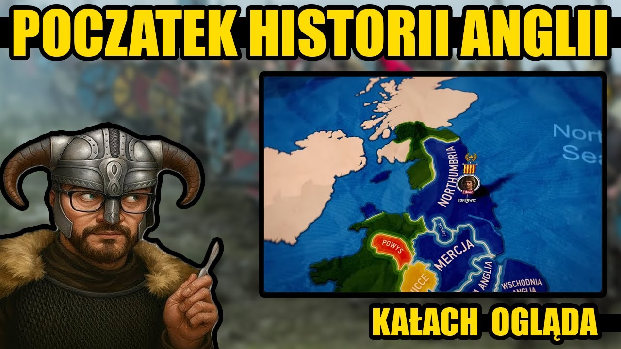 KAŁACH OGLĄDA POCZĄTEK HISTORII ANGLII I WIKING&Oacute;W - HISTORIA NA MAPIE