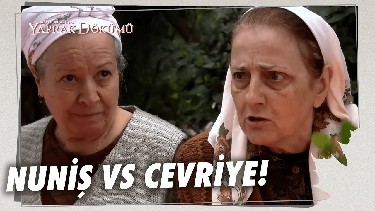 Nuniş Ve Cevriye Birbirine Girdi! - Yaprak Dökümü Özel Bölüm