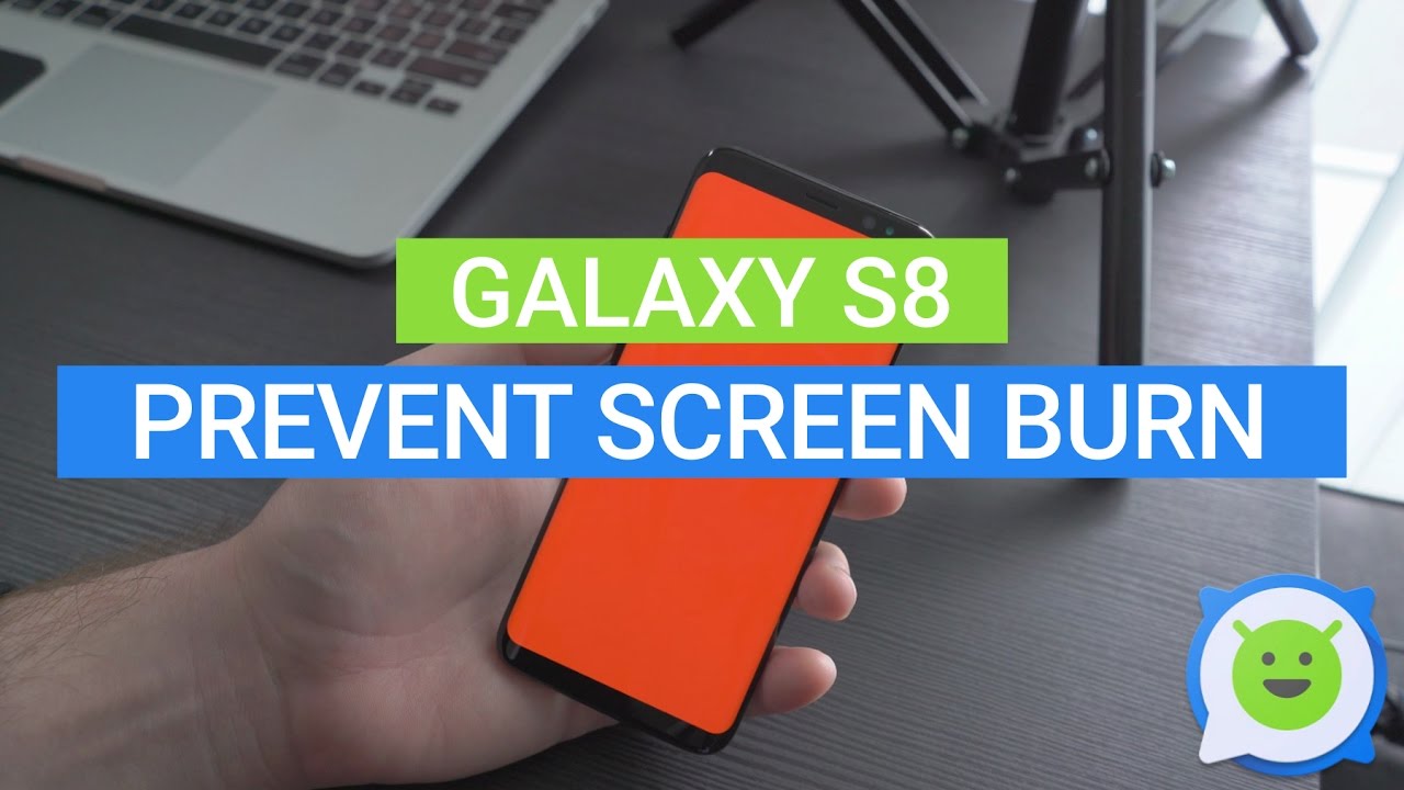 Galaxy S8: How to prevent screen burn in
