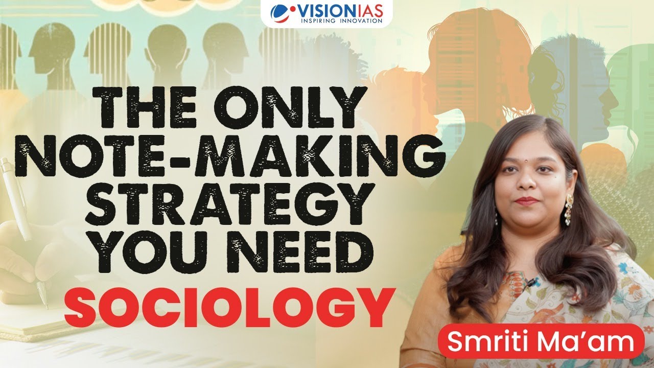 How to Make Effective Notes for Sociology Optional | UPSC | Smriti Ma&rsquo;am