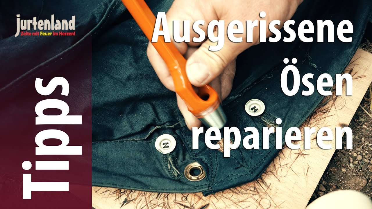 Ausgerissene Ösen reparieren / einschlagen  - Jurtenland