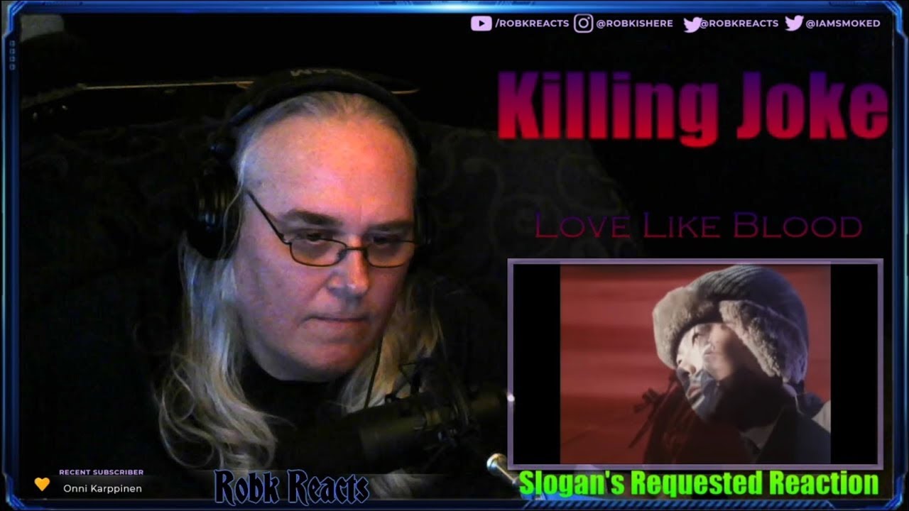Killing Joke - First Time Hearing - Love Like Blood - Requested Reaction