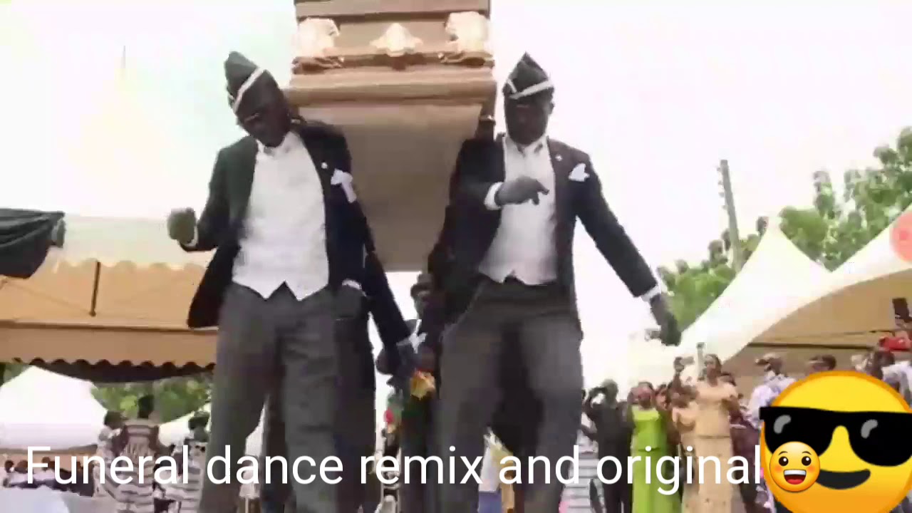 Funeral dance remix and original