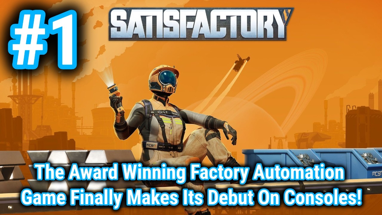 Satisfactory - Эпизод 1 - Геймплей PS5 2025 года - РЕЛИЗ НА КОНСОЛЯХ НАКОНЕЦ-ТО УЖЕ СОСТОЯЛСЯ!!!
