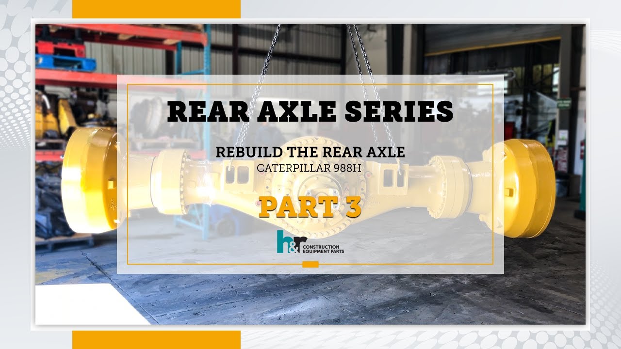 Axle Rebuild: Caterpillar 988H Rear Axle Series Part 3