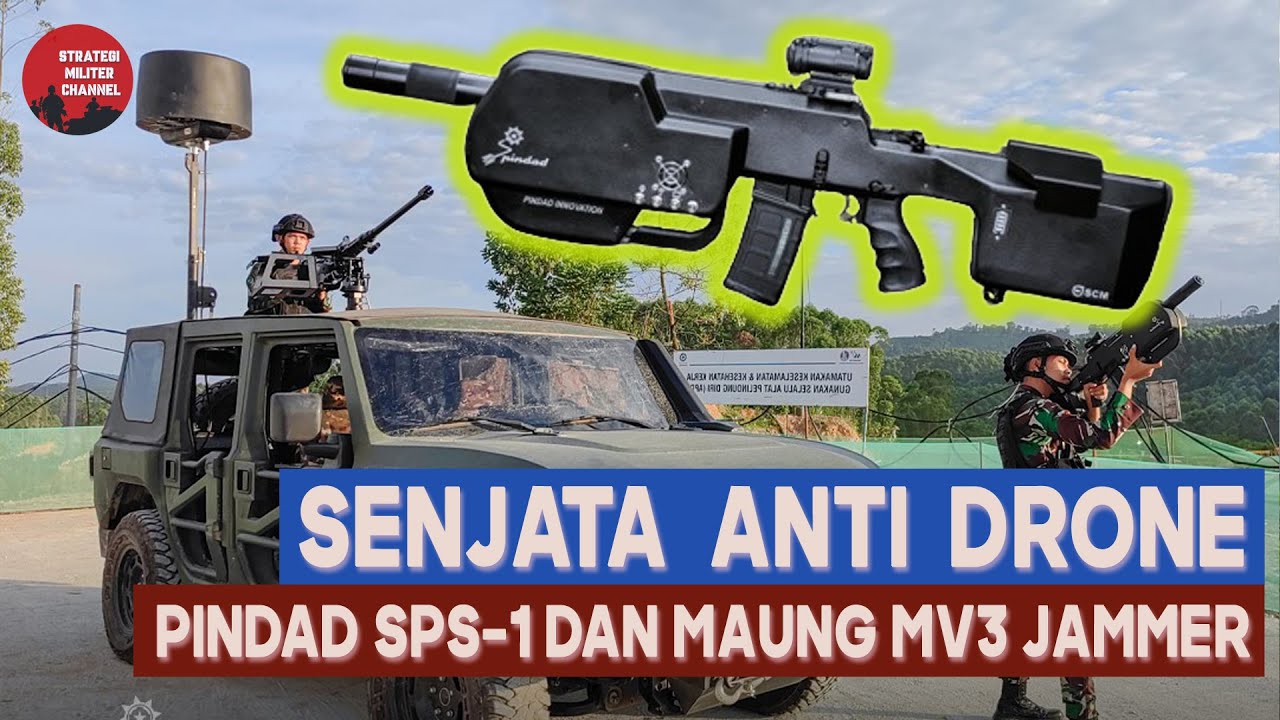 SENJATA ANTI DRONE BUATAN PINDAD SPS-1 DAN MAUNG MV3 MOBILE JAMMER | EFEKTIFKAH UNTUK MELAWAN DRONE?