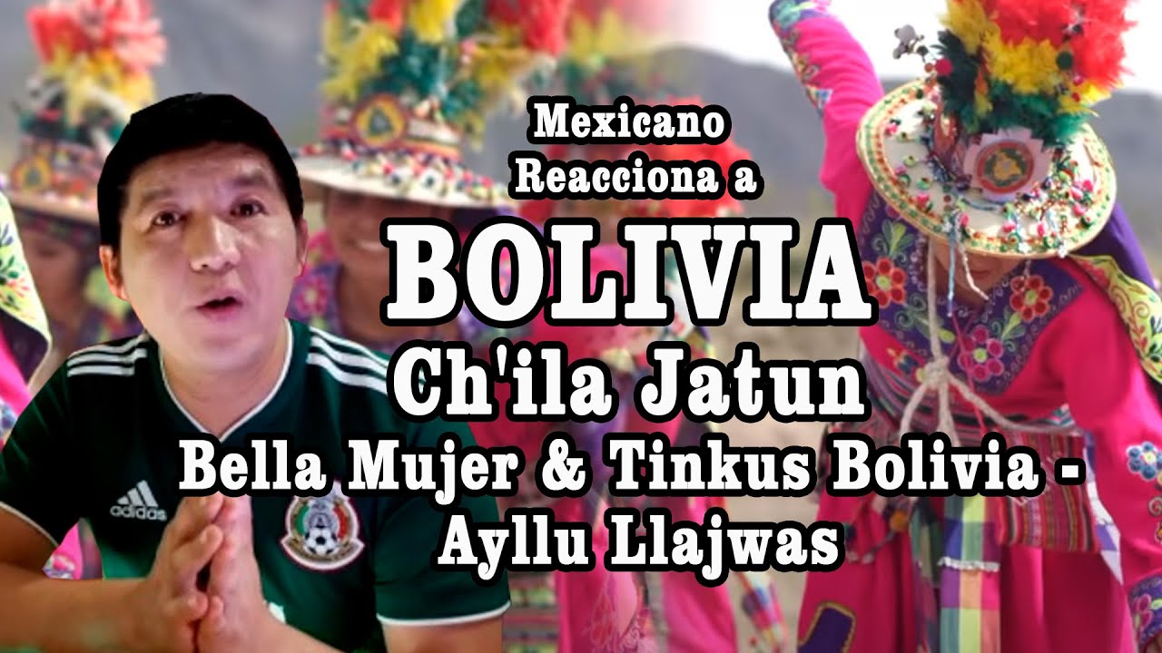 Mexicano Reacciona | Ch'ila Jatun - Bella Mujer & Tinkus Bolivia - Ayllu Llajwas