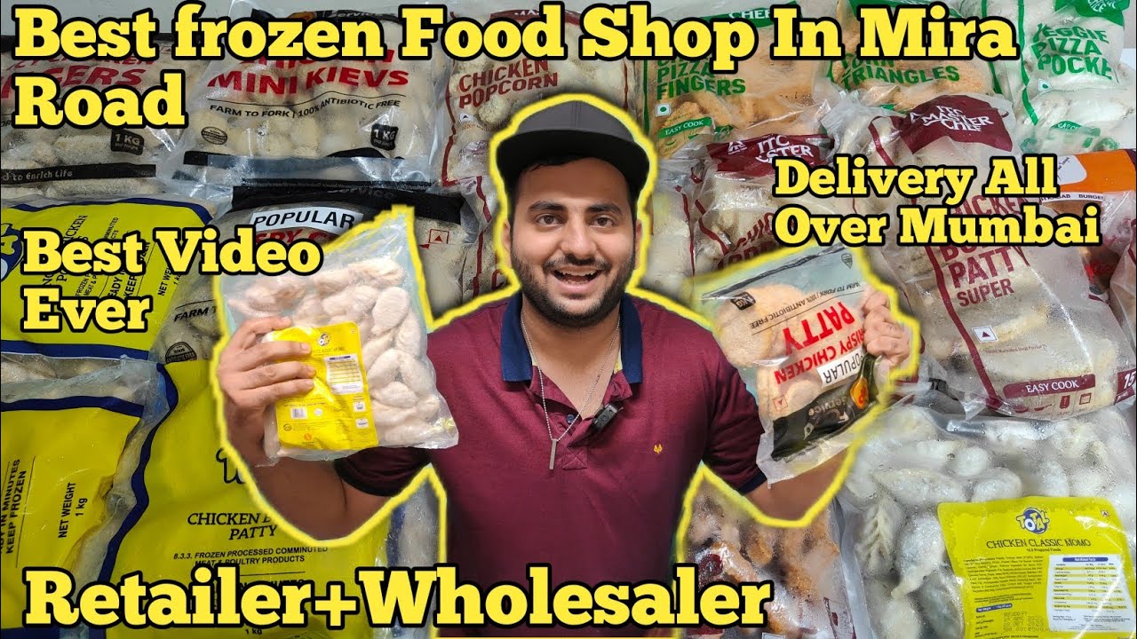 Best Frozen Food Shop In Mira Road- Mumbai | Retail+Wholesale | Delivery Available